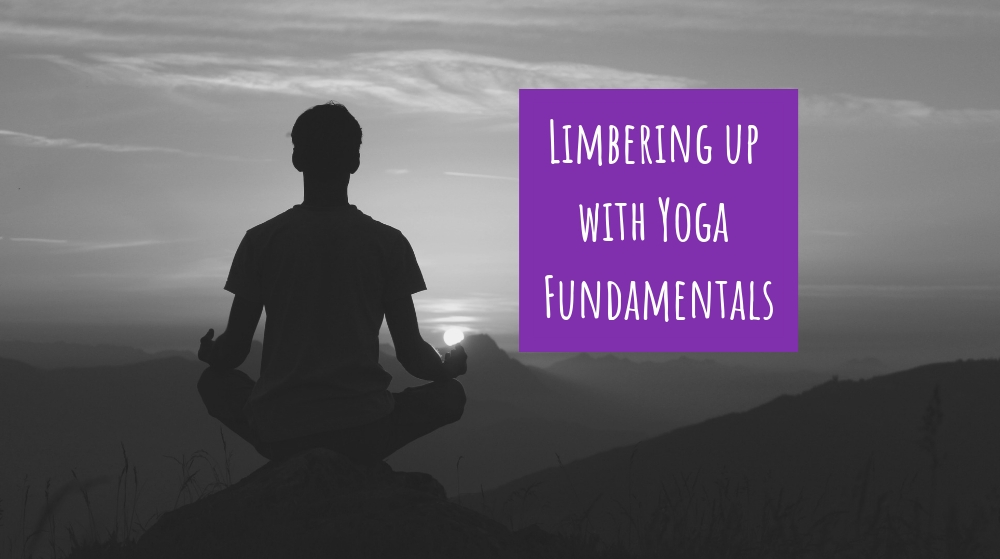 Limbering up with Yoga Fundamentals